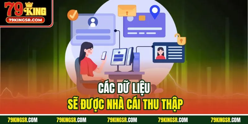Các dữ liệu sẽ được nhà cái thu thập