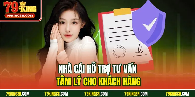 Nhà cái hỗ trợ tư vấn tâm lý cho khách hàng